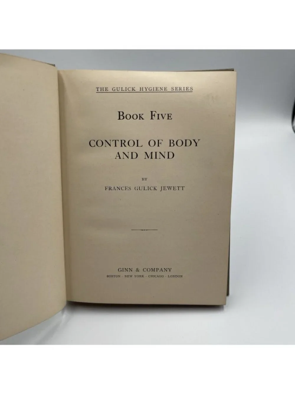 Gulick Hygiene Series Control Of Body And Mind 1908 frances Jewett Hardcover